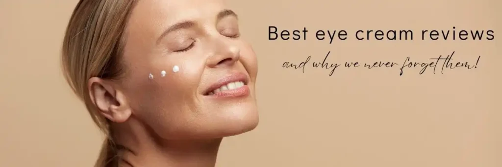 Best Eye Cream Reviews Banner